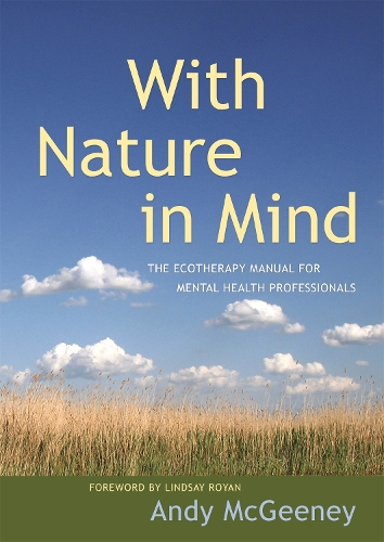 Бумажная книга «With Nature in Mind: The Ecotherapy Manual for Mental Health Professionals», автор Энди Макгини - фото №1