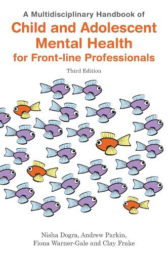 Бумажная книга «A Multidisciplinary Handbook of Child and Adolescent Mental Health for Front-line Professionals, Third Edition», авторов Эндрю Паркин, Клэй Фрейк, Фиона Уорнер-Гейл, Ниша Догра - фото №1