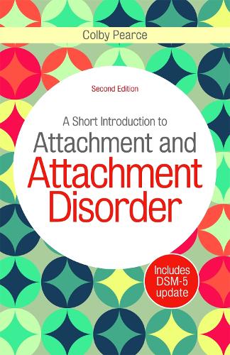 Бумажная книга «A Short Introduction to Attachment and Attachment Disorder, Second Edition», автор Колби Пирс - фото №1