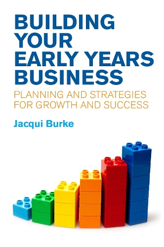 Бумажная книга «Building Your Early Years Business: Planning and Strategies for Growth and Success», автор Жаки Берк - фото №1