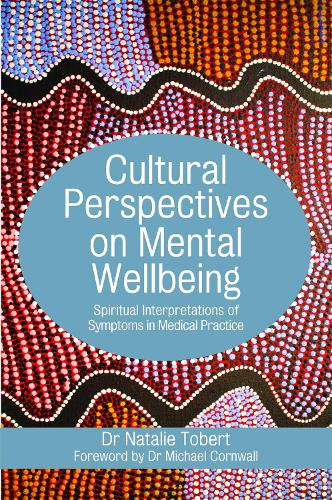 Бумажная книга «Cultural Perspectives on Mental Wellbeing: Spiritual Interpretations of Symptoms in Medical Practice», автор Натали Тоберт - фото №1