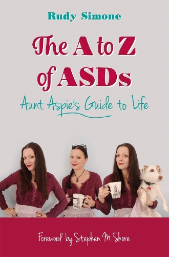 Бумажная книга «The A to Z of ASDs: Aunt Aspie's Guide to Life», автор Руди Симоне - фото №1