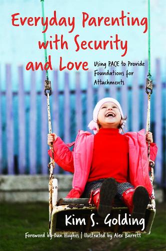 Бумажная книга «Everyday Parenting with Security and Love: Using PACE to Provide Foundations for Attachment», автор Ким С. Голдинг - фото №1