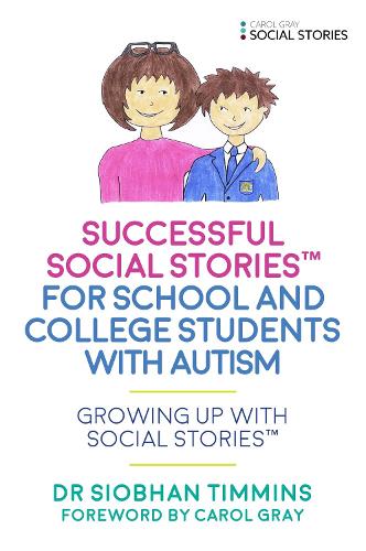 Бумажная книга «Successful Social Stories™ for School and College Students with Autism: Growing Up with Social Stories™», автор Шивон Тимминс - фото №1