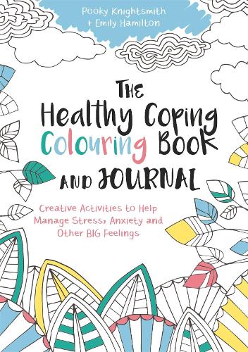 Бумажная книга «The Healthy Coping Colouring Book and Journal: Creative Activities to Help Manage Stress, Anxiety and Other Big Feelings», автор Пуки Найтсмит - фото №1