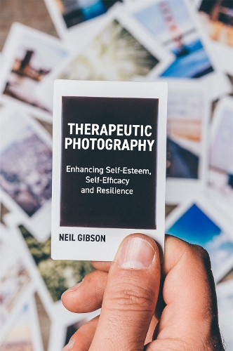 Бумажная книга «Therapeutic Photography: Enhancing Self-Esteem, Self-Efficacy and Resilience», автор Нил Гибсон - фото №1