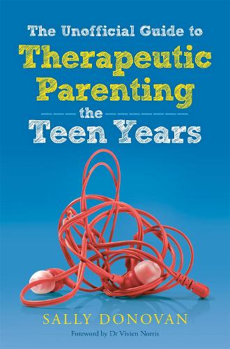 Бумажная книга «The Unofficial Guide to Therapeutic Parenting - The Teen Years», автор Салли Донован - фото №1