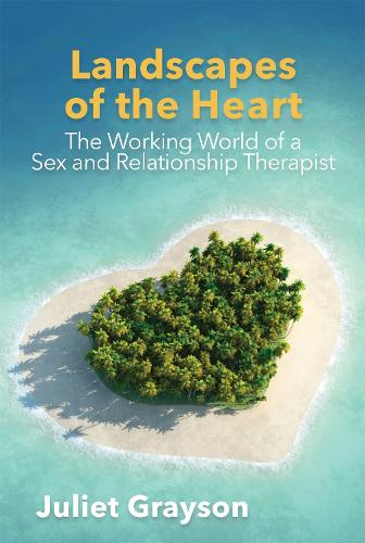 Паперова книга «Landscapes of the Heart: The Working World of a Sex and Relationship Therapist», автор Джульєтта Грейсон - фото №1