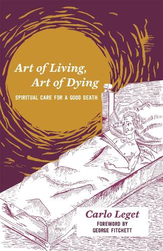 Бумажная книга «Art of Living, Art of Dying: Spiritual Care for a Good Death», автор Карло Леже - фото №1