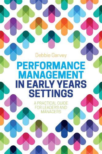 Бумажная книга «Performance Management in Early Years Settings: A Practical Guide for Leaders and Managers», автор Дебби Гарви - фото №1