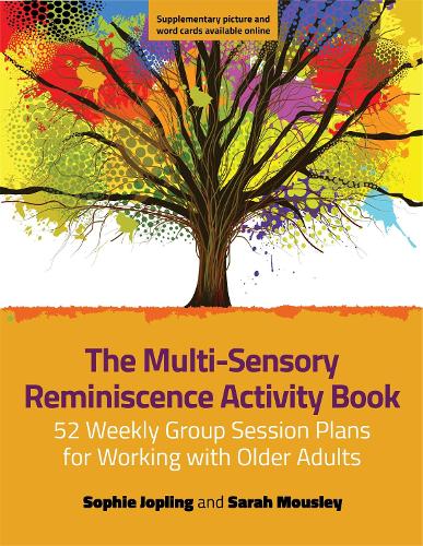 Паперова книга «The Multi-Sensory Reminiscence Activity Book: 52 Weekly Group Session Plans for Working with Older Adults», авторів Сара Моуслі, Софі Джоплінґ - фото №1