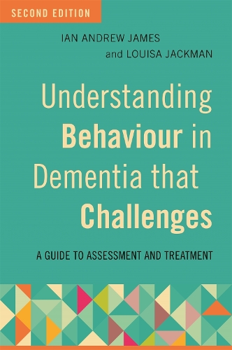 Бумажная книга «Understanding Behaviour in Dementia that Challenges, Second Edition: A Guide to Assessment and Treatment», авторов Ян Эндрю Джеймс, Луиза Джекман - фото №1