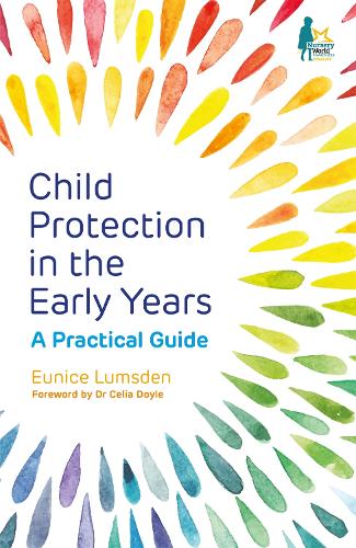 Бумажная книга «Child Protection in the Early Years: A Practical Guide», автор Юнис Ламсден - фото №1