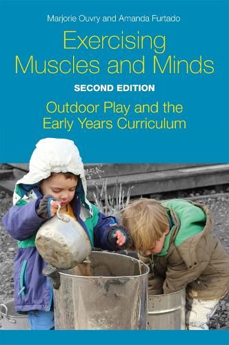 Паперова книга «Exercising Muscles and Minds, Second Edition: Outdoor Play and the Early Years Curriculum», авторів Аманда Фуртадо, Марджорі Оврі - фото №1
