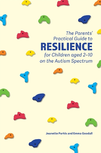 Паперова книга «The Parents' Practical Guide to Resilience for Children aged 2-10 on the Autism Spectrum», авторів Емма Гудолл, Йенн Пуркіс - фото №1