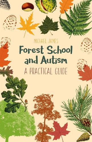 [object Object] «Forest School and Autism: A Practical Guide», автор Майкл Джеймс - фото №1