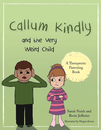 Бумажная книга «Callum Kindly and the Very Weird Child: A story about sharing your home with a new child», авторов Рози Джеффрис, Сара Нейш - фото №1