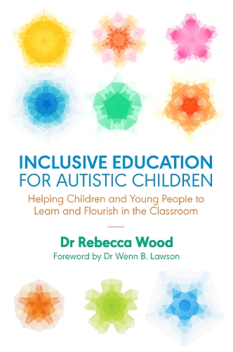 Паперова книга «Inclusive Education for Autistic Children: Helping Children and Young People to Learn and Flourish in the Classroom», автор Ребекка Вуд - фото №1