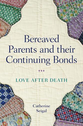 Паперова книга «Bereaved Parents and their Continuing Bonds: Love after Death», автор Катерина Сейгал - фото №1