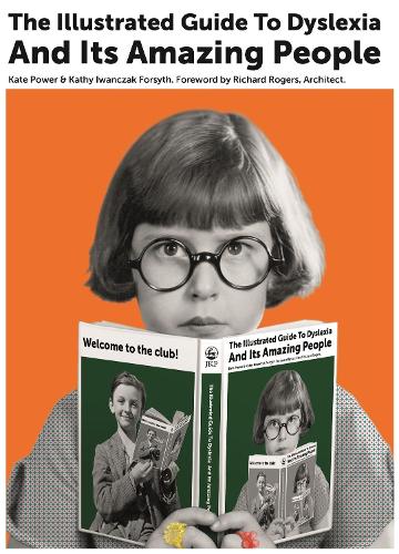 Бумажная книга «The Illustrated Guide to Dyslexia and Its Amazing People», авторов Кейт Пауэр, Кэти Иванчак Форсайт - фото №1
