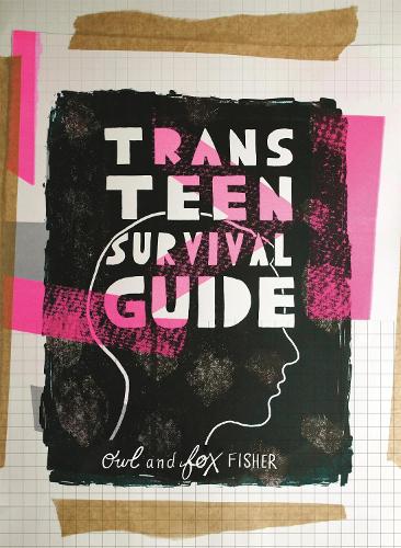 Бумажная книга «Trans Teen Survival Guide», авторов Фокс Фишер, Сова Фишер - фото №1