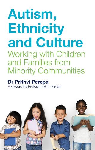 Бумажная книга «Autism, Ethnicity and Culture: Working with Children and Families from Minority Communities», автор Притхви Перепа - фото №1