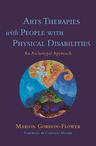 Бумажная книга «Arts Therapies with People with Physical Disabilities: An Archetypal Approach», автор Марион Гордон-Флауэр - фото №1
