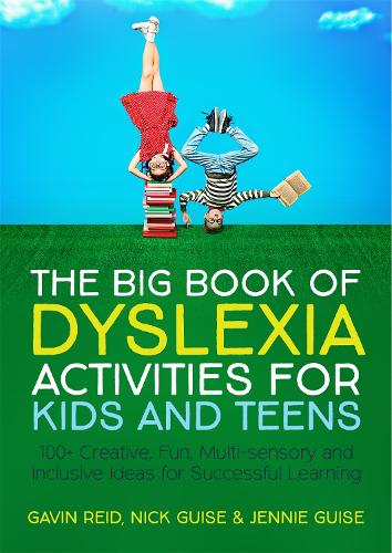 Бумажная книга «The Big Book of Dyslexia Activities for Kids and Teens: 100+ Creative, Fun, Multi-sensory and Inclusive Ideas for Successful Learning», авторов Гэвин Рид, Дженни Гиз, Ник Гиз - фото №1
