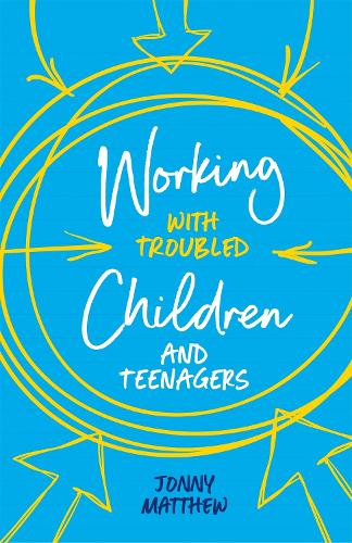 Бумажная книга «Working with Troubled Children and Teenagers», автор Джонни Мэтью - фото №1