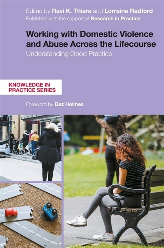Бумажная книга «Working with Domestic Violence and Abuse Across the Lifecourse. Understanding Good Practice», автор Лоррейн Рэдфорд - фото №1