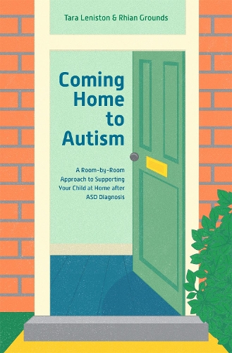 Бумажная книга «Coming Home to Autism: A Room-by-Room Approach to Supporting Your Child at Home after ASD Diagnosis», авторов Риан Граундс, Тара Ленистон - фото №1