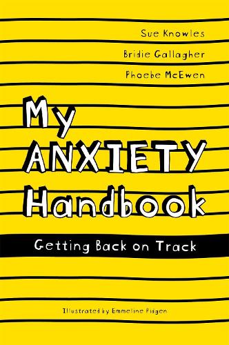 Бумажная книга «My Anxiety Handbook: Getting Back on Track», авторов Брайди Галлахер, Фиби Макьюэн, Сью Ноулз - фото №1