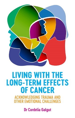 Бумажная книга «Living with the Long-Term Effects of Cancer: Acknowledging Trauma and other Emotional Challenges», автор Корделия Галгут - фото №1