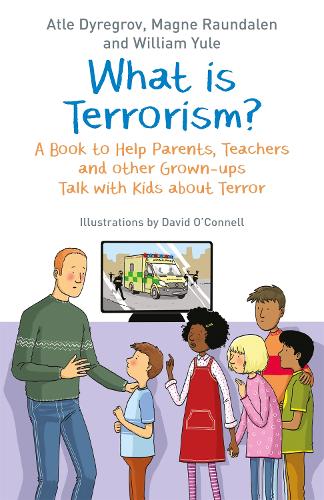 [object Object] «What is Terrorism?: A Book to Help Parents, Teachers and other Grown-ups Talk with Kids about Terror», авторов Атле Дырегров, Магне Раундален, Уильям Юл - фото №1