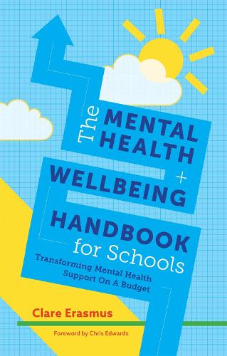 [object Object] «The Mental Health and Wellbeing Handbook for Schools: Transforming Mental Health Support on a Budget», автор Клэр Эразмус - фото №1