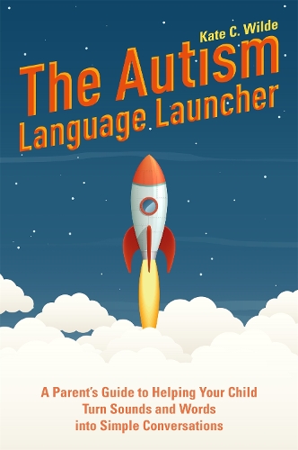 Бумажная книга «The Autism Language Launcher: A Parent's Guide to Helping Your Child Turn Sounds and Words into Simple Conversations», автор Кейт Уайлд - фото №1