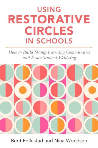 [object Object] «Using Restorative Circles in Schools: How to Build Strong Learning Communities and Foster Student Wellbeing», авторов Берит Фоллестад, Нина Врольдсен - фото №1