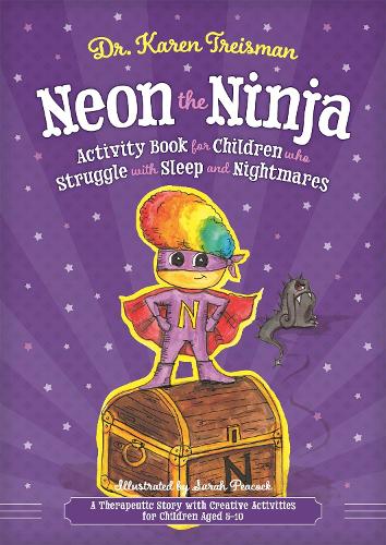 Бумажная книга «Neon the Ninja Activity Book for Children who Struggle with Sleep and Nightmares: A Therapeutic Story with Creative Activities for Children Aged 5-10», автор Карен Трейсман - фото №1