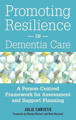 Паперова книга «Promoting Resilience in Dementia Care: A Person-Centred Framework for Assessment and Support Planning», автор Джулі Крісті - фото №1
