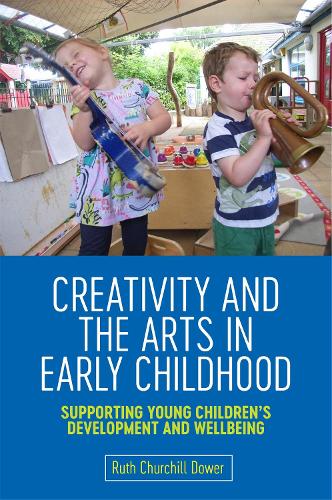 Паперова книга «Creativity and the Arts in Early Childhood: Supporting Young Children's Development and Wellbeing», автор Рут Черчілль Дауер - фото №1