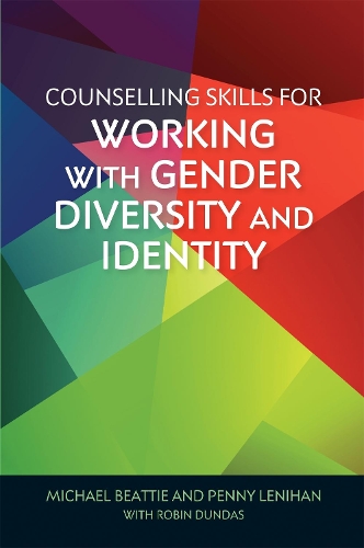 Бумажная книга «Counselling Skills for Working with Gender Diversity and Identity», авторов Майкл Битти, Пенни Ленихан - фото №1