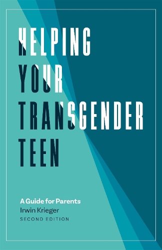 Бумажная книга «Helping Your Transgender Teen, 2nd Edition: A Guide for Parents», автор Ирвин Кригер - фото №1