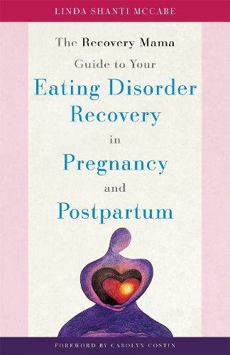 Бумажная книга «The Recovery Mama Guide to Your Eating Disorder Recovery in Pregnancy and Postpartum», автор Линда Шанти Маккейб - фото №1