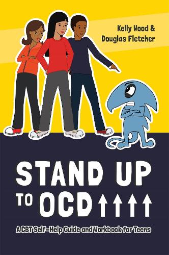 Бумажная книга «Stand Up to OCD!: A CBT Self-Help Guide and Workbook for Teens», авторов Дуглас Флетчер, Келли Вуд - фото №1