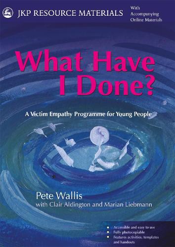 Бумажная книга «What Have I Done?: A Victim Empathy Programme For Young People», авторов Пит и Талия Уоллис, Пит Уоллис - фото №1