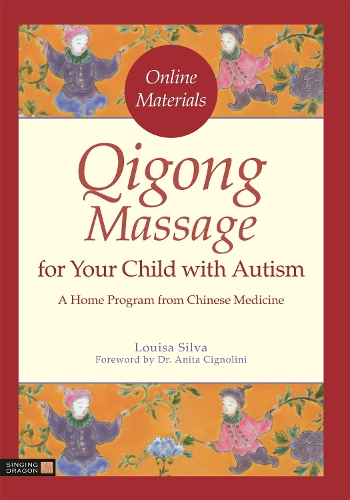 Бумажная книга «Qigong Massage for Your Child with Autism: A Home Program from Chinese Medicine», автор Луиза Сильва - фото №1