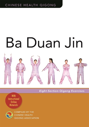 Бумажная книга «Ba Duan Jin: Eight-Section Qigong Exercises», автор Китайская ассоциация оздоровительного цигун - фото №1
