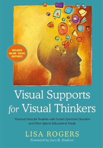 Паперова книга «Visual Supports for Visual Thinkers: Practical Ideas for Students with Autism Spectrum Disorders and Other Special Educational Needs», автор Ліза Роджерс - фото №1