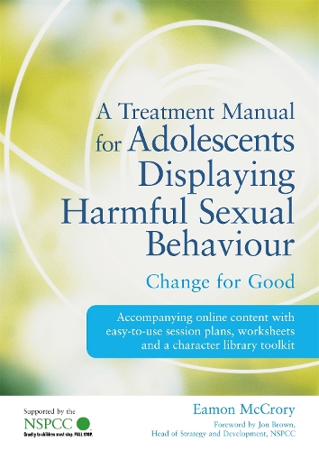 Бумажная книга «A Treatment Manual for Adolescents Displaying Harmful Sexual Behaviour: Change for Good», автор Имон Маккрори - фото №1