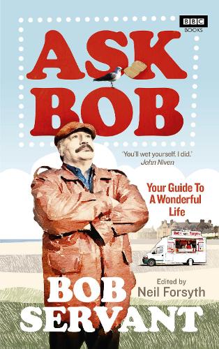 Бумажная книга «Ask Bob: Your Guide to a Wonderful Life», автор Нил Форсайт - фото №1